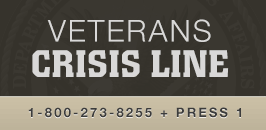 Veterans Crisis Line 1-800-273-8255 + Press 1